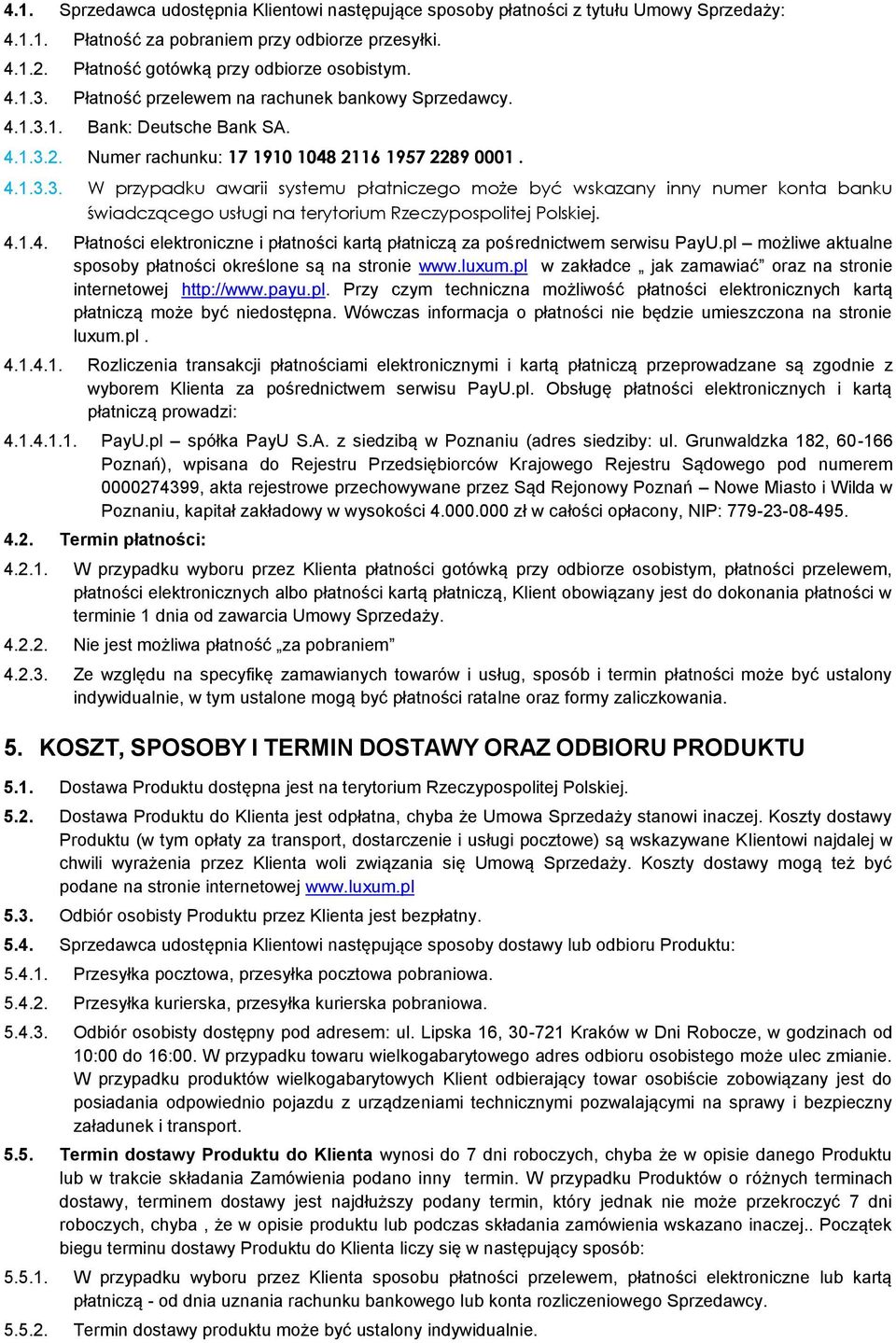 4.1.4. Płatności elektroniczne i płatności kartą płatniczą za pośrednictwem serwisu PayU.pl możliwe aktualne sposoby płatności określone są na stronie www.luxum.