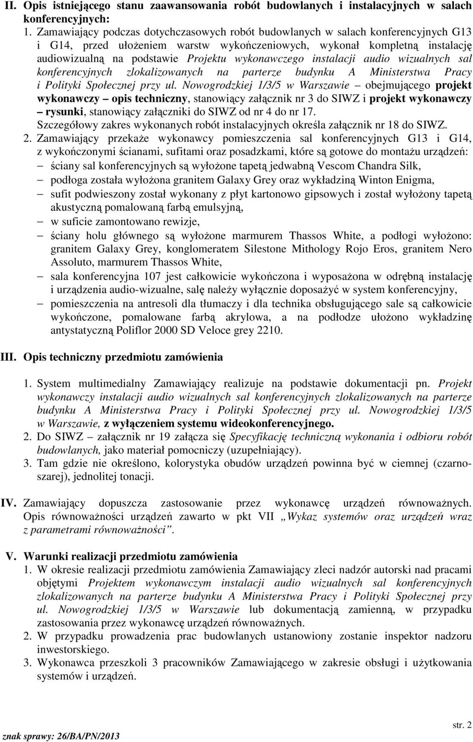 wykonawczego instalacji audio wizualnych sal konferencyjnych zlokalizowanych na parterze budynku A Ministerstwa Pracy i Polityki Społecznej przy ul.