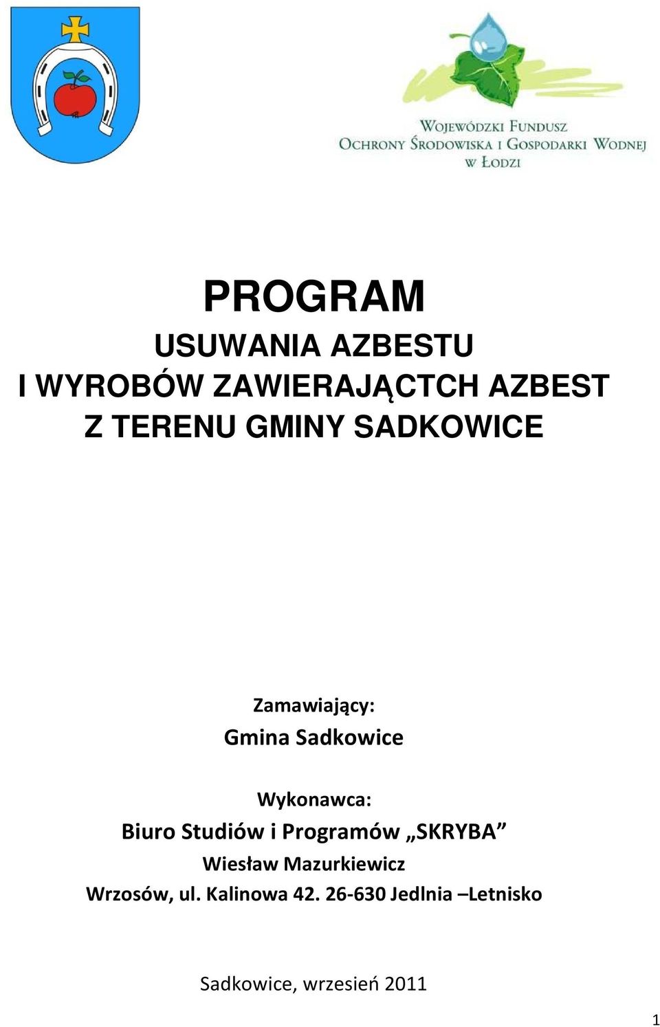 Biuro Studiów i Programów SKRYBA Wiesław Mazurkiewicz Wrzosów,