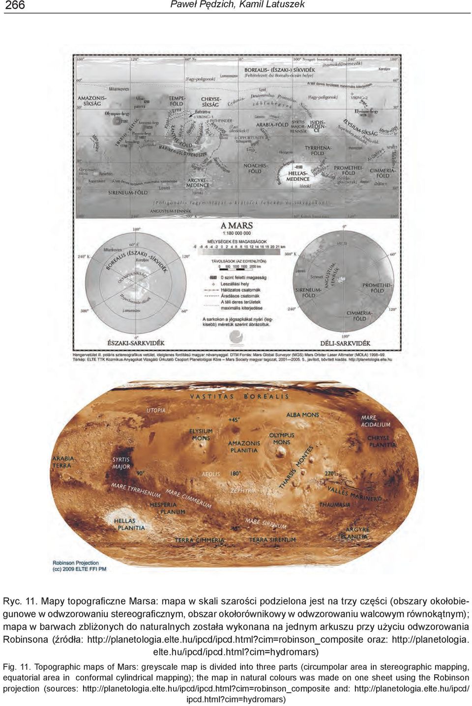 mapa w barwach zbliżonych do naturalnych została wykonana na jednym arkuszu przy użyciu odwzorowania Robinsona (źródła: http://planetologia.elte.hu/ipcd/ipcd.html?