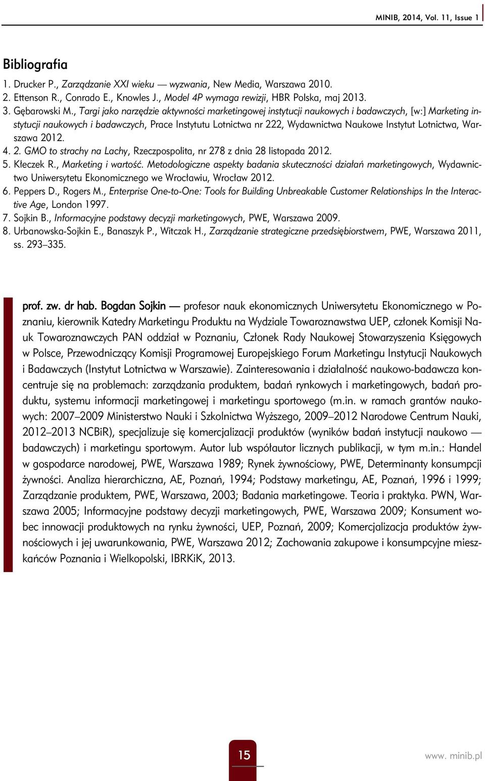 , Targi jako narzędzie aktywności marketingowej instytucji naukowych i badawczych, [w:] Marketing instytucji naukowych i badawczych, Prace Instytutu Lotnictwa nr 222, Wydawnictwa Naukowe Instytut