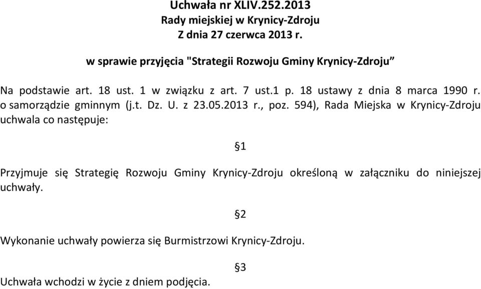 18 ustawy z dnia 8 marca 1990 r. o samorządzie gminnym (j.t. Dz. U. z 23.05.2013 r., poz.