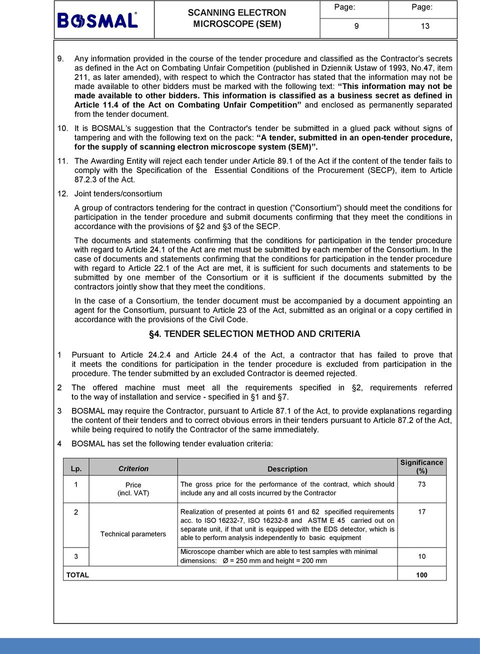 No.47, item 211, as later amended), with respect to which the Contractor has stated that the information may not be made available to other bidders must be marked with the following text: This