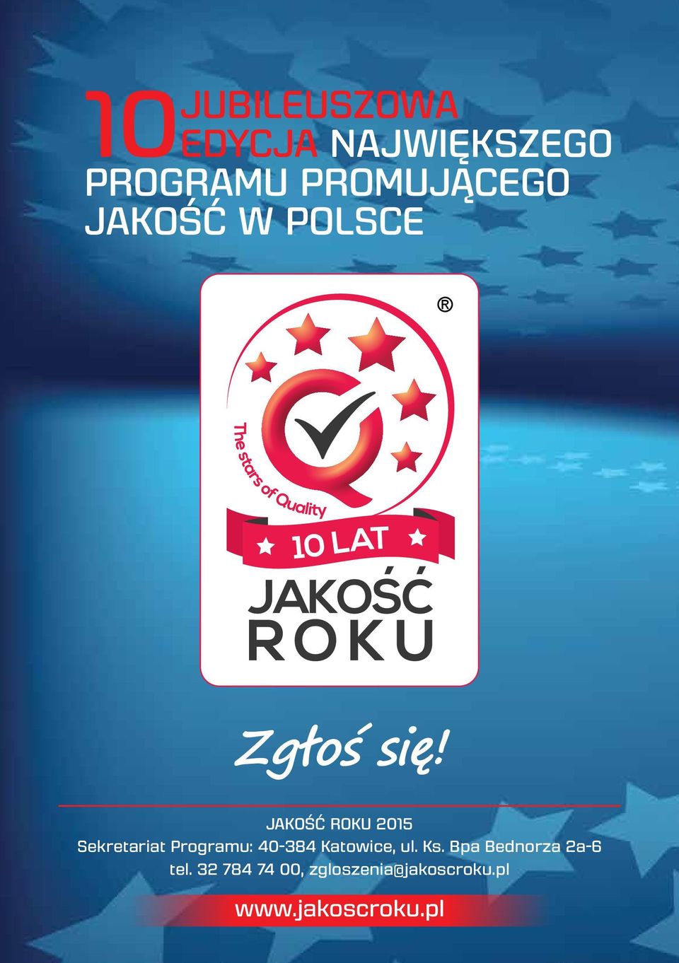 JAKOŚĆ ROKU 2015 Sekretariat Programu: 40-384