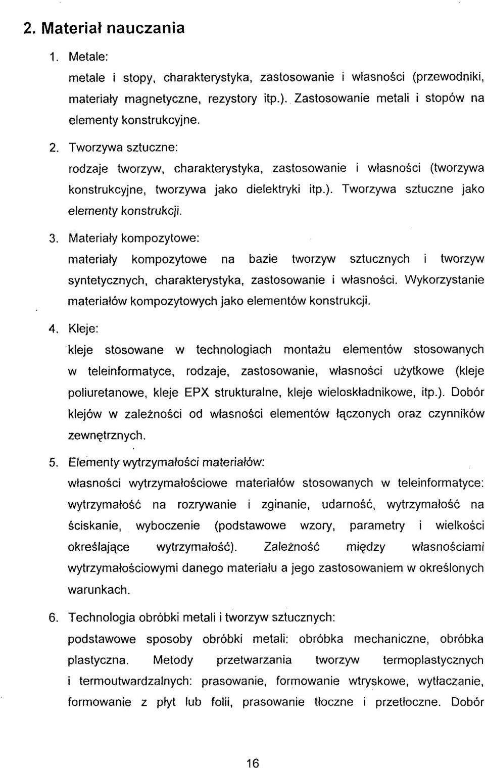 Materialy kompozytowe: materialy kompozytowe na bazie tworzyw sztucznych i tworzyw syntetycznych, charakterystyka, zastosowanie i wtasnosci.