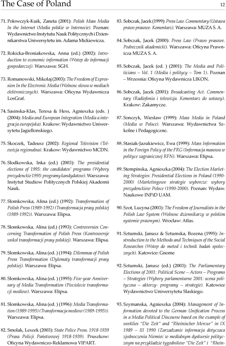 ) (2002): Introduction to economic information (Wstep do informacji gospodarczej). Warszawa: SGH. 73.