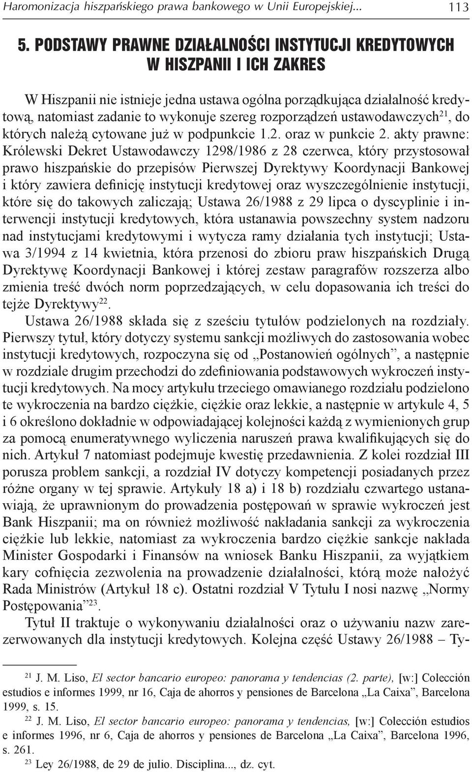 rozporządzeń ustawodawczych 21, do których należą cytowane już w podpunkcie 1.2. oraz w punkcie 2.