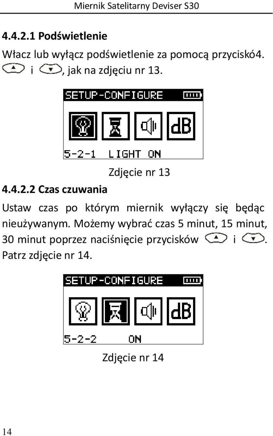 2 Czas czuwania Ustaw czas po którym miernik wyłączy się będąc nieużywanym.