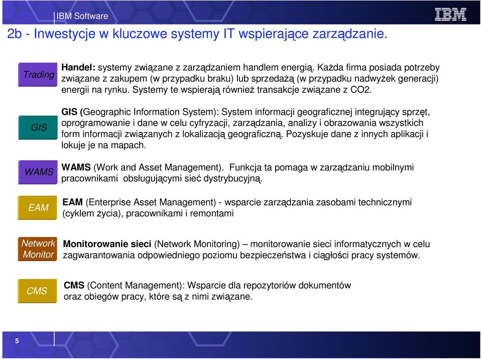 GIS (Geographic Information System): System informacji geograficznej integrujący sprzęt, oprogramowanie i dane w celu cyfryzacji, zarządzania, analizy i obrazowania wszystkich form informacji