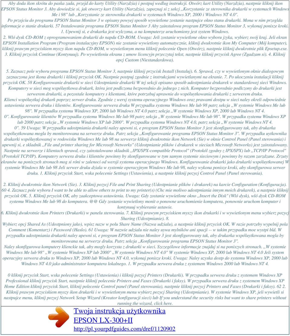 XP, 2000 i Windows NT 4.0". Po przejciu do programu EPSON Status Monitor 3 w opisany powyej sposób wywietlone zostanie nastpujce okno stanu drukarki. Mona w nim przeglda informacje o stanie drukarki.