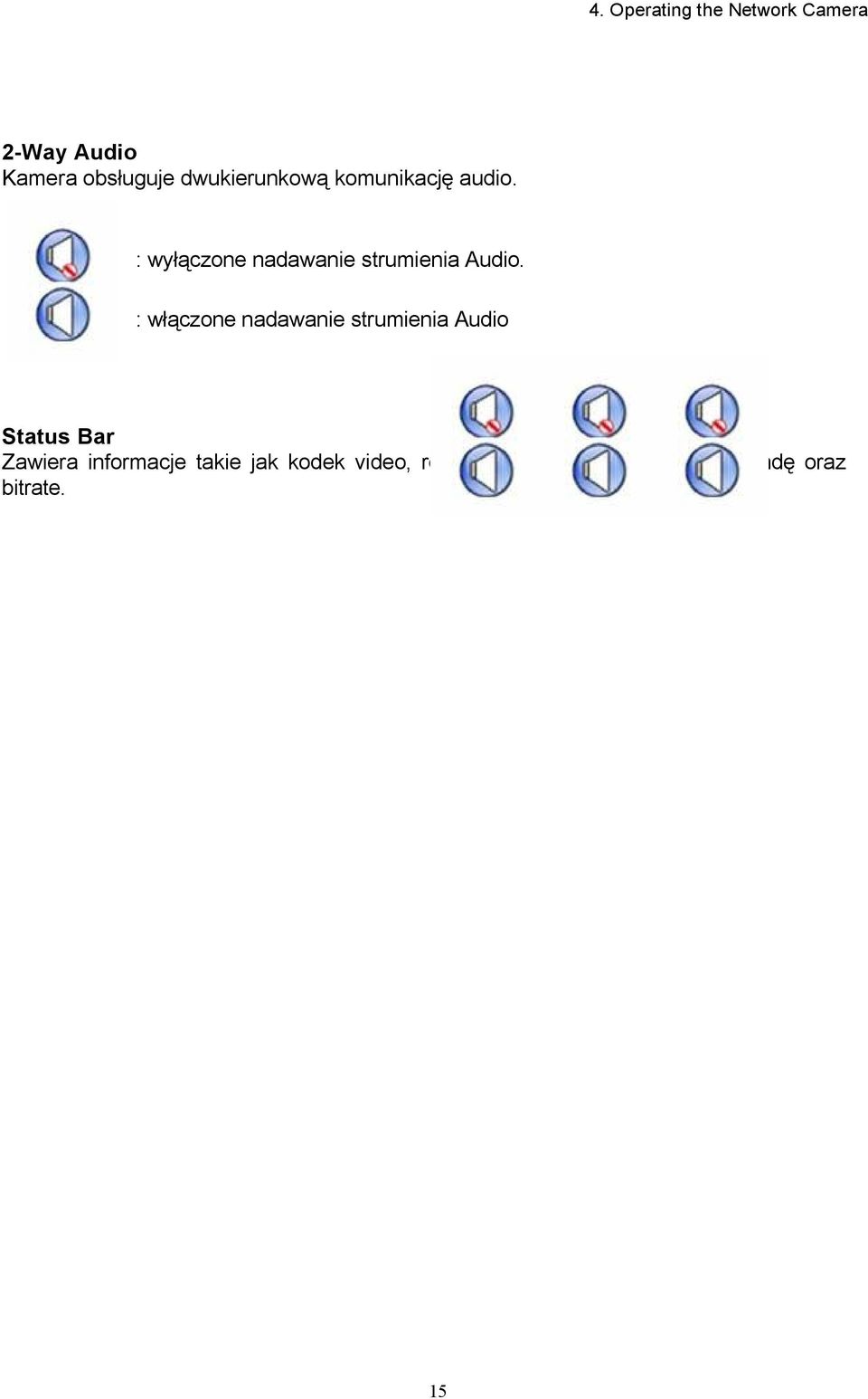 : wyłączone nadawanie strumienia Audio.