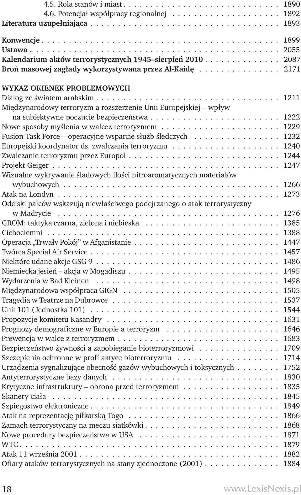 ............. 2087 Broń masowej zagłady wykorzystywana przez Al-Kaidę............... 2171 Wykaz okienek problemowych Dialog ze światem arabskim.