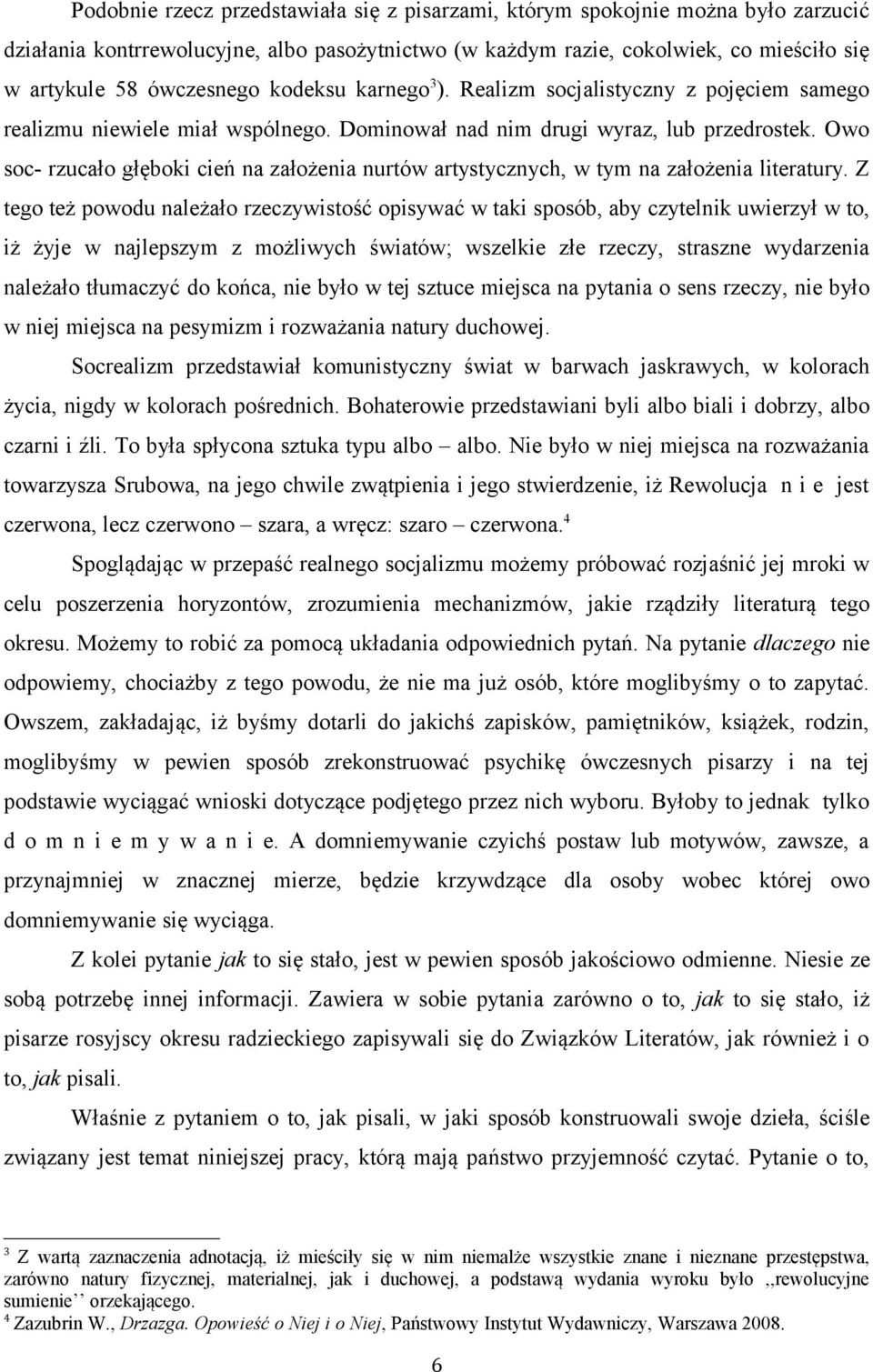 Owo soc- rzucało głęboki cień na założenia nurtów artystycznych, w tym na założenia literatury.