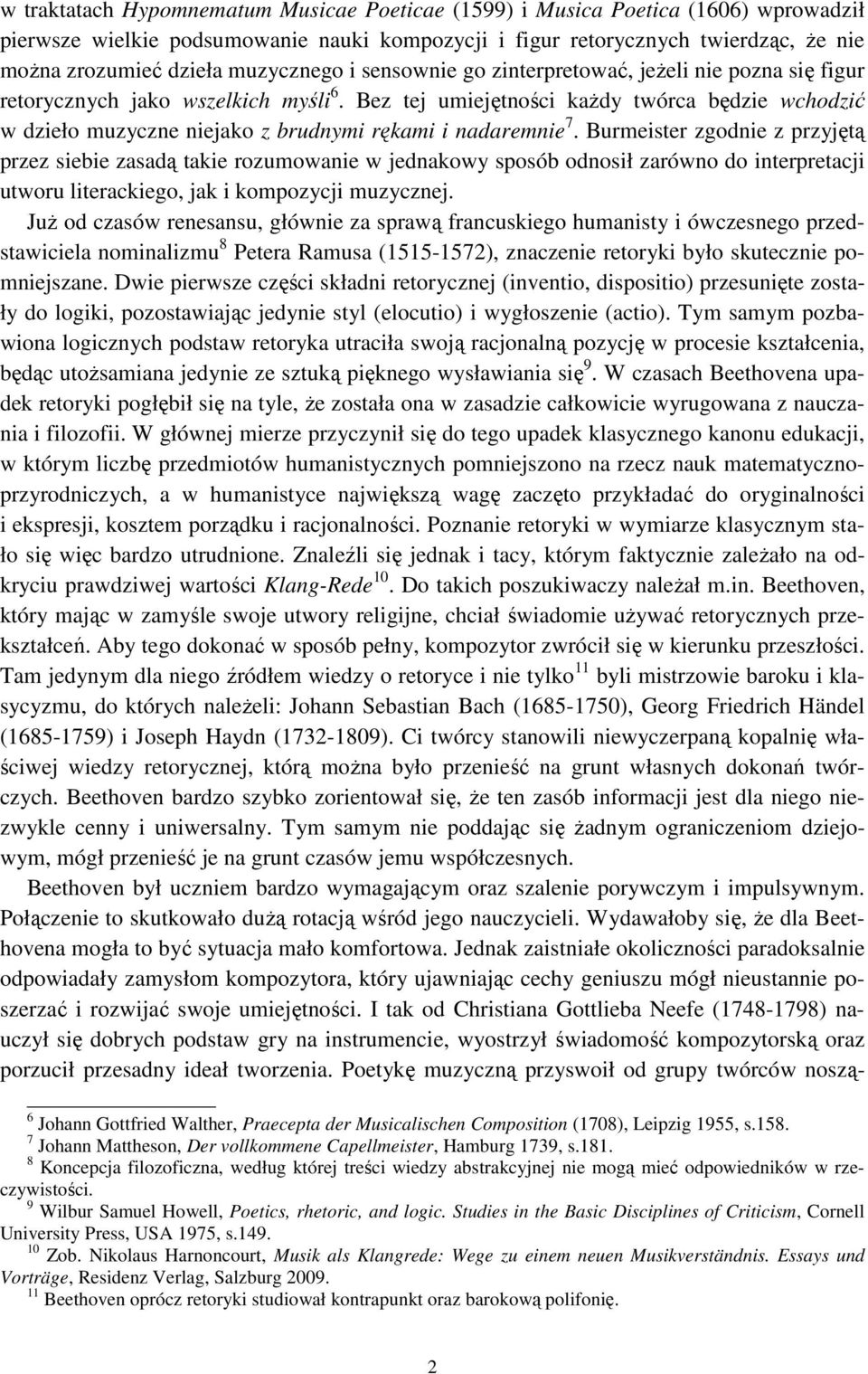 Bez tej umiejętności każdy twórca będzie wchodzić w dzieło muzyczne niejako z brudnymi rękami i nadaremnie 7.