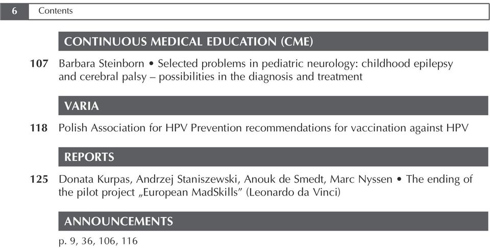 HPV Prevention recommendations for vaccination against HPV REPORTS 125 Donata Kurpas, Andrzej Staniszewski, Anouk de