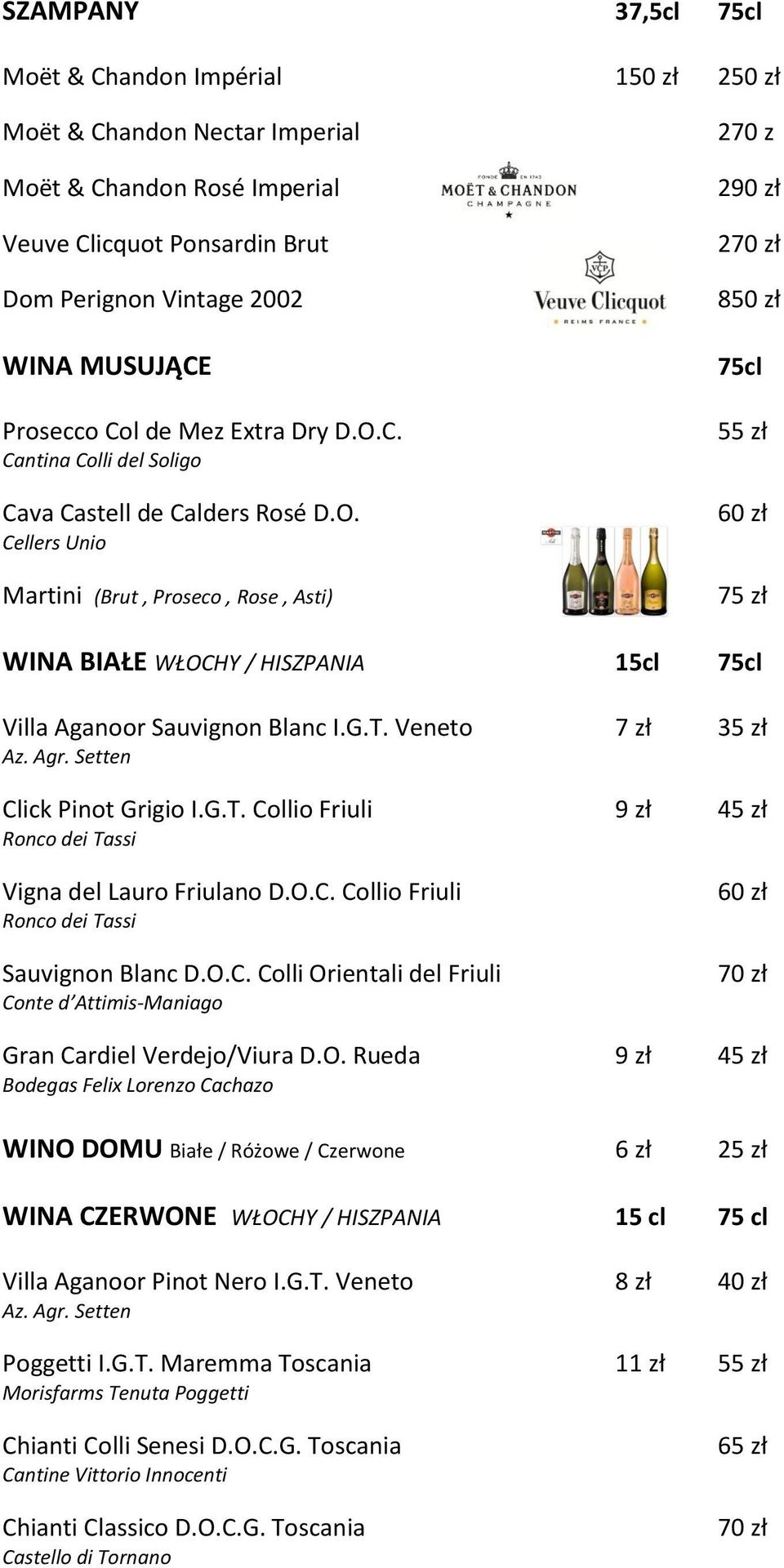 G.T. Veneto 7 zł 35 zł Az. Agr. Setten Click Pinot Grigio I.G.T. Collio Friuli 9 zł 45 zł Ronco dei Tassi Vigna del Lauro Friulano D.O.C. Collio Friuli Ronco dei Tassi Sauvignon Blanc D.O.C. Colli Orientali del Friuli Conte d Attimis-Maniago 60 zł 70 zł Gran Cardiel Verdejo/Viura D.