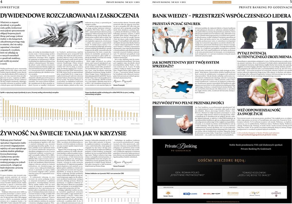 Biorąc pod uwagę rynkowe średnie w obu kategoriach, zdecydowaną przewagę mają te ostatnie, choć nie należy zapominać o kwestiach związanych z ryzykiem, które nie układają się w naszych warunkach w