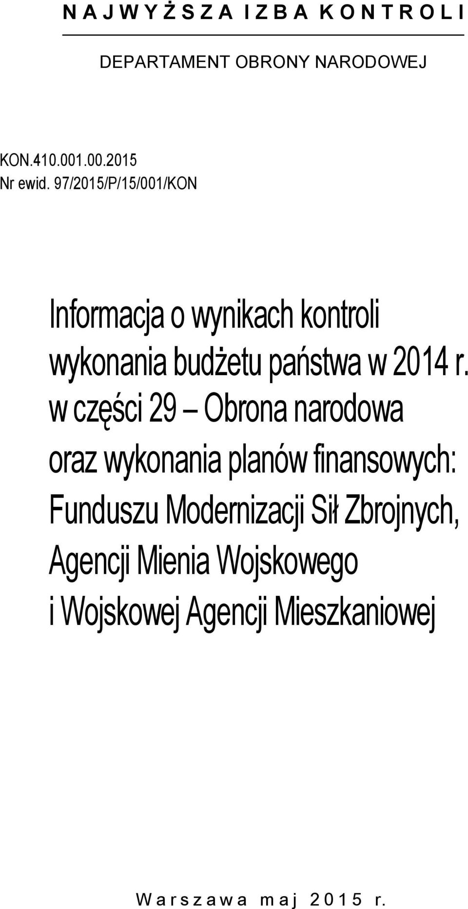 97/2015/P/15/001/KON Informacja o wynikach kontroli wykonania budżetu państwa w 2014 r.