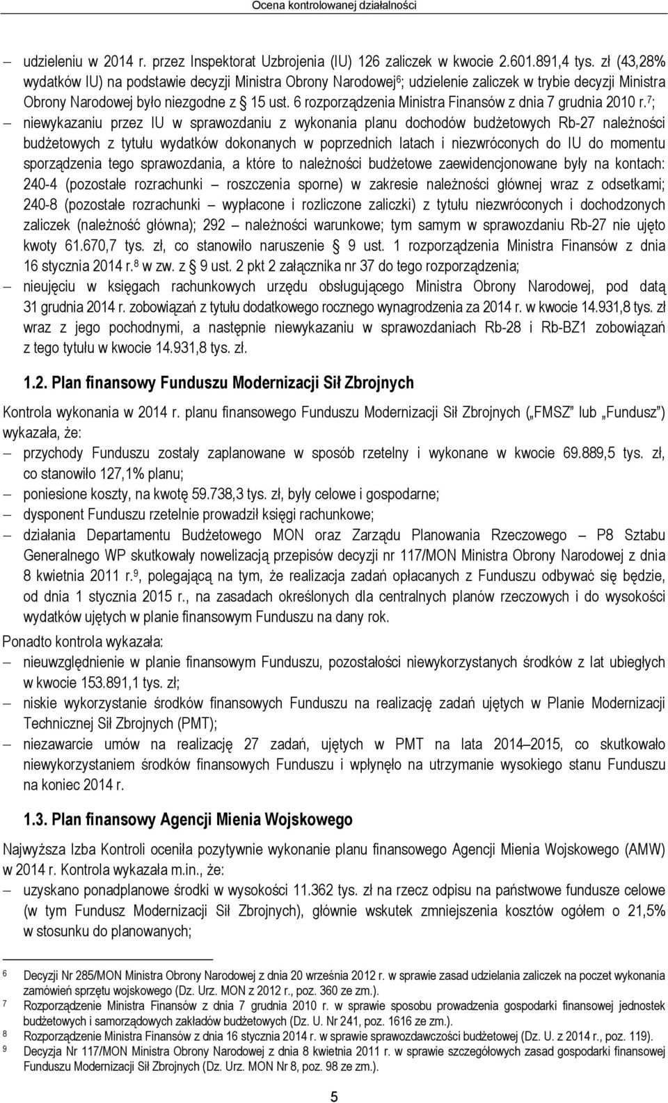 6 rozporządzenia Ministra Finansów z dnia 7 grudnia 2010 r.