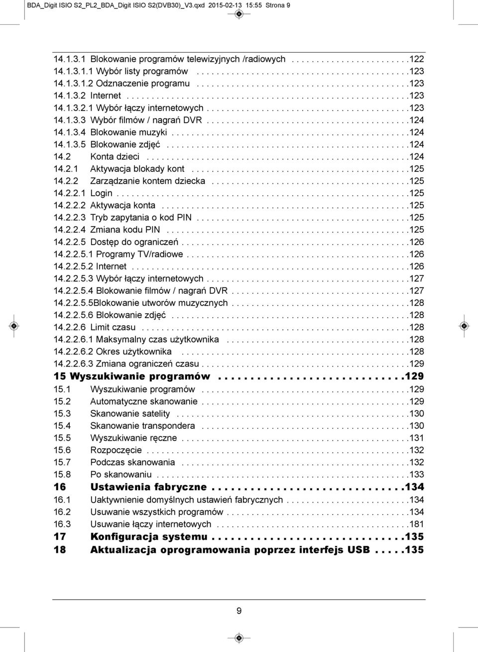 ........................................123 14.1.3.3 Wybór filmów / nagrań DVR.........................................124 14.1.3.4 Blokowanie muzyki................................................124 14.1.3.5 Blokowanie zdjęć.