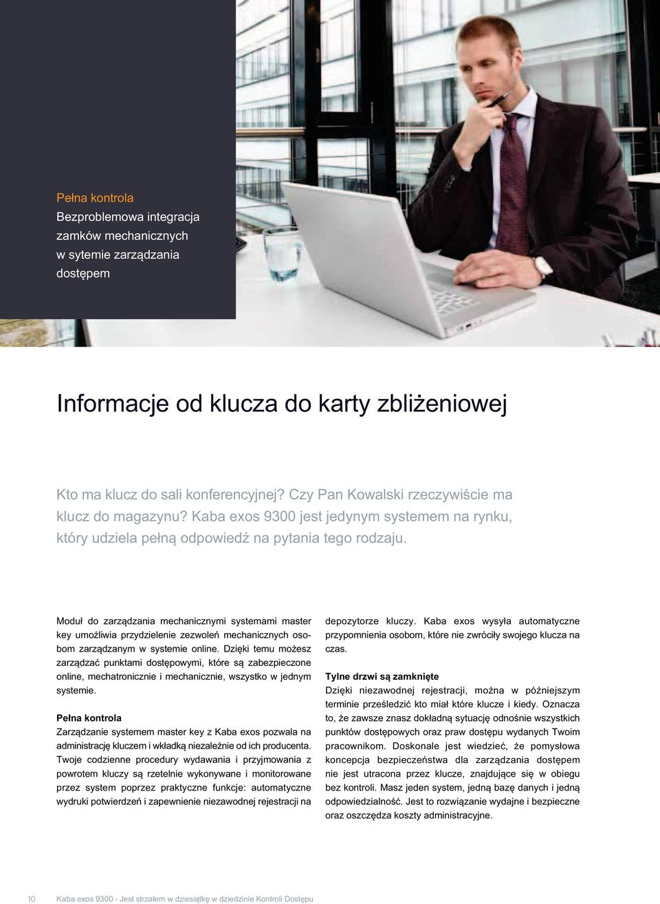 Moduł do zarządzania mechanicznymi systemami master key umożliwia przydzielenie zezwoleń mechanicznych osobom zarządzanym w systemie online.