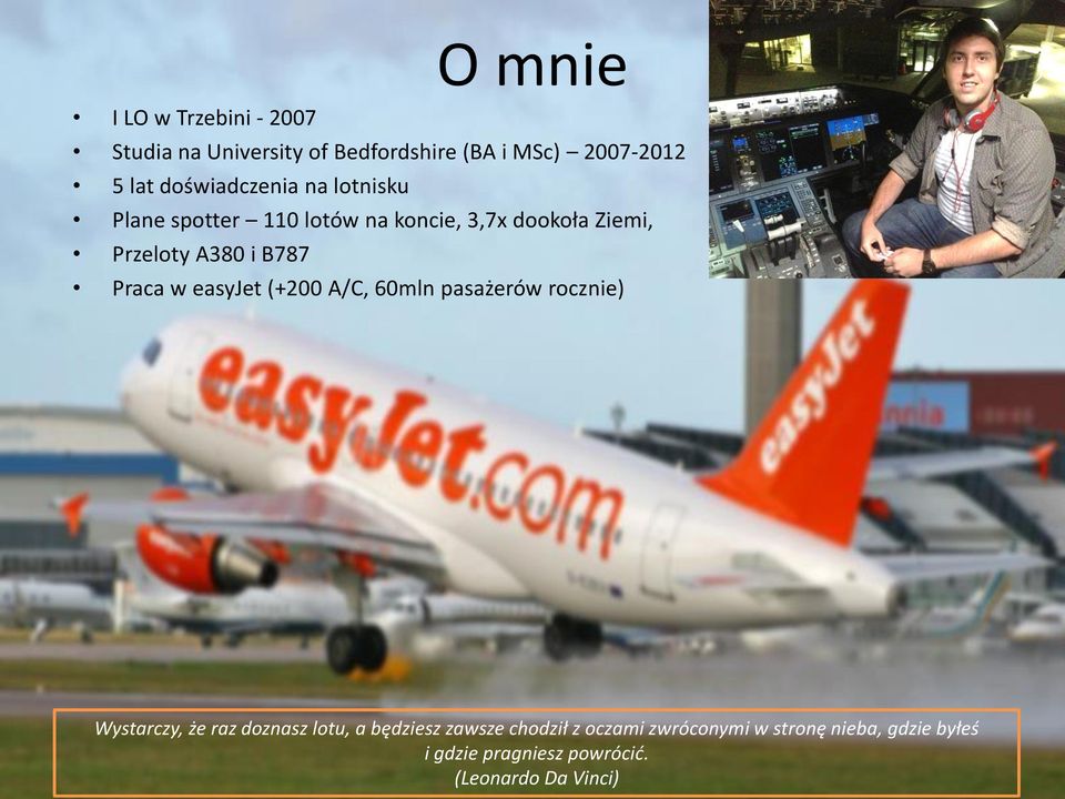 B787 Praca w easyjet (+200 A/C, 60mln pasażerów rocznie) Wystarczy, że raz doznasz lotu, a będziesz