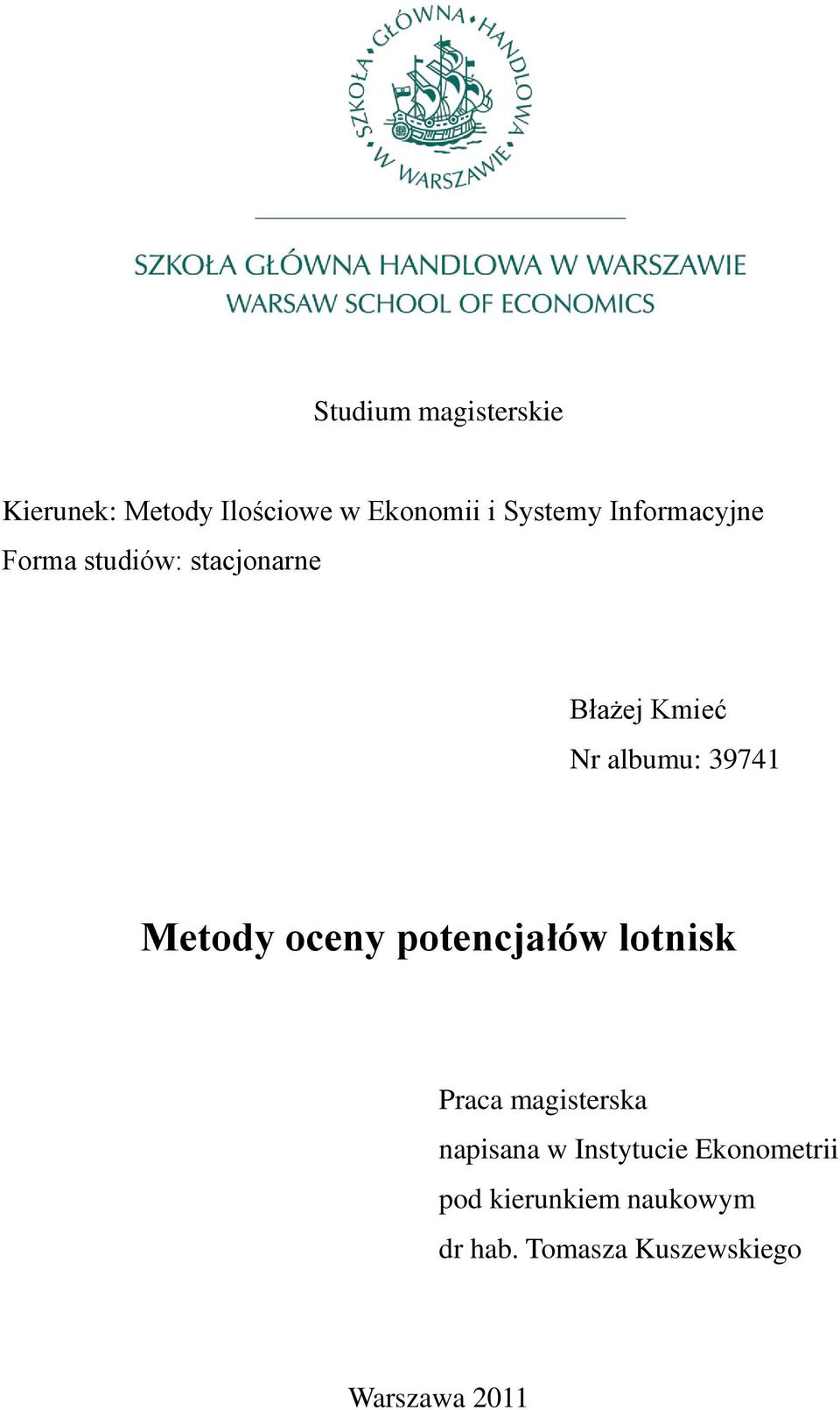 Metody oceny potencjałów lotnisk Praca magisterska napisana w Instytucie