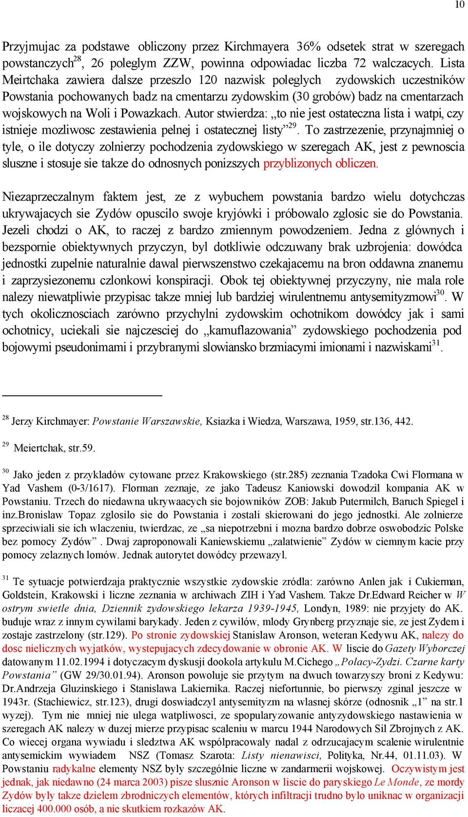 Autor stwierdza: to nie jest ostateczna lista i watpi, czy istnieje mozliwosc zestawienia pelnej i ostatecznej listy 29.