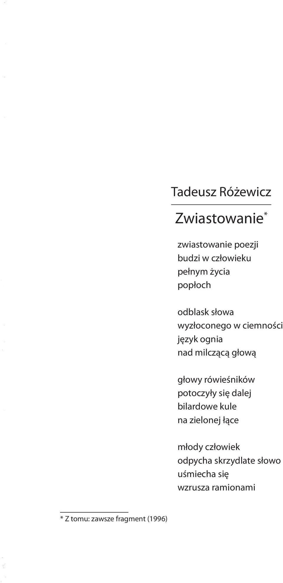 głowy rówieśników potoczyły się dalej bilardowe kule na zielonej łące młody