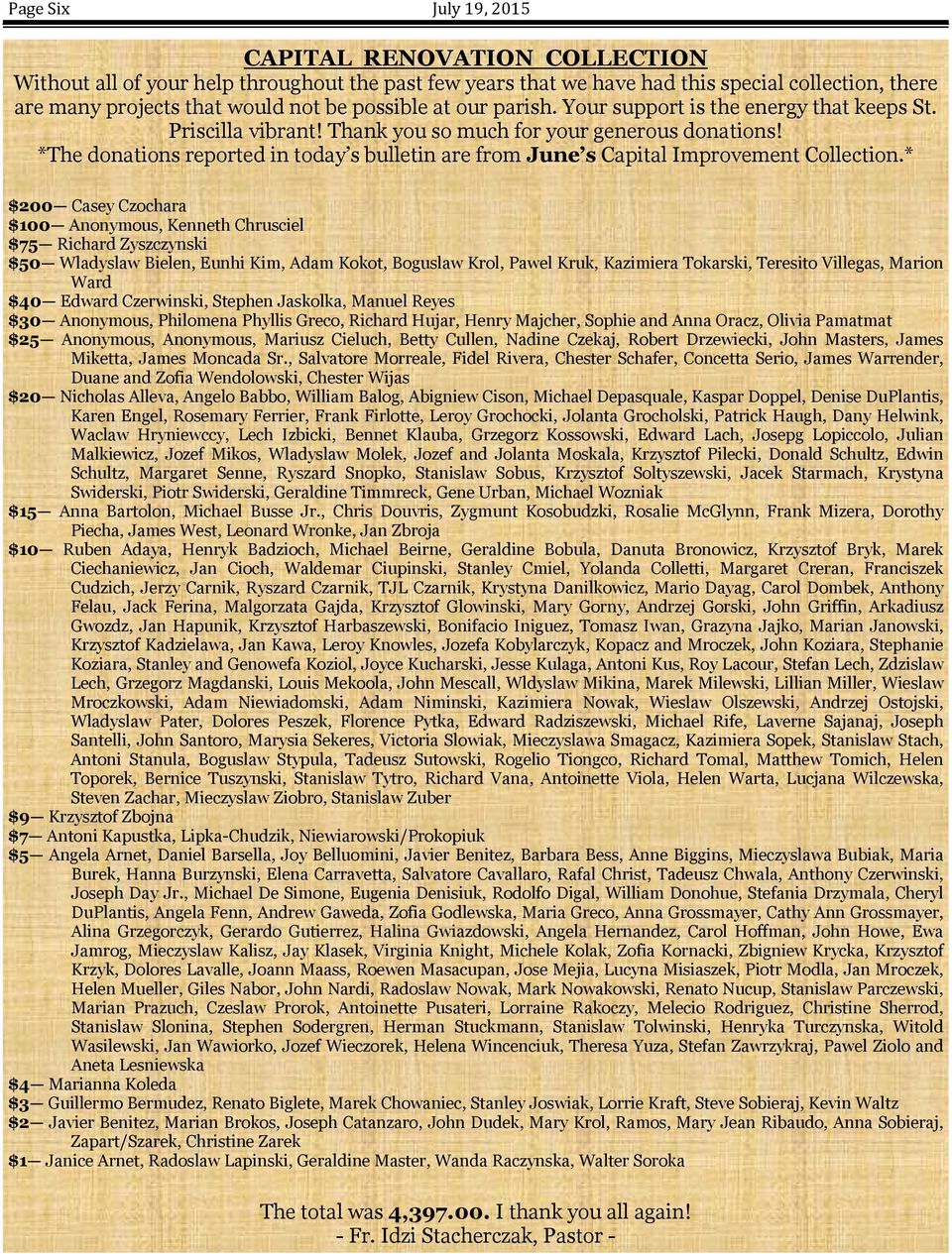 *The donations reported in today s bulletin are from June s Capital Improvement Collection.