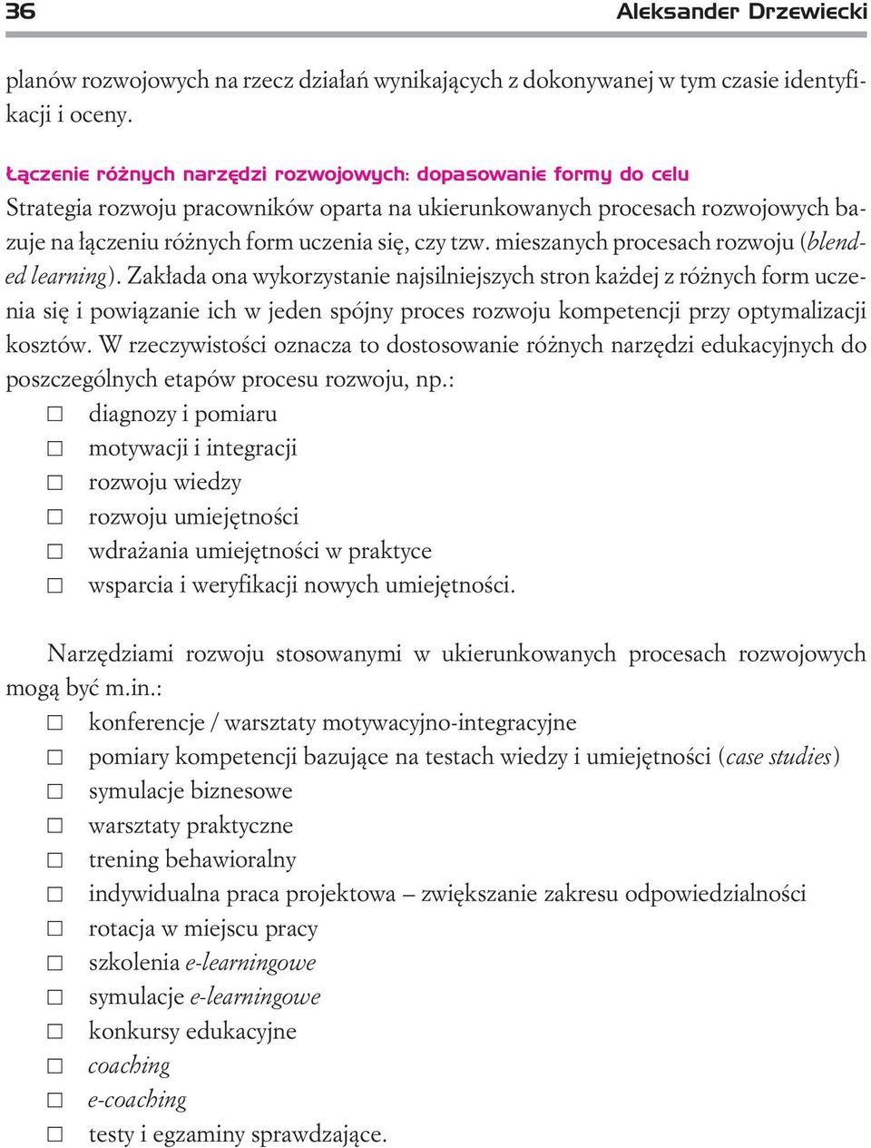 mieszanych procesach rozwoju (blended learning).