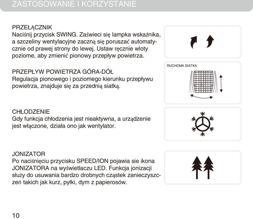 Ustaw ręcznie wloty poziome, aby zmienić pionowy przepływ powietrza.