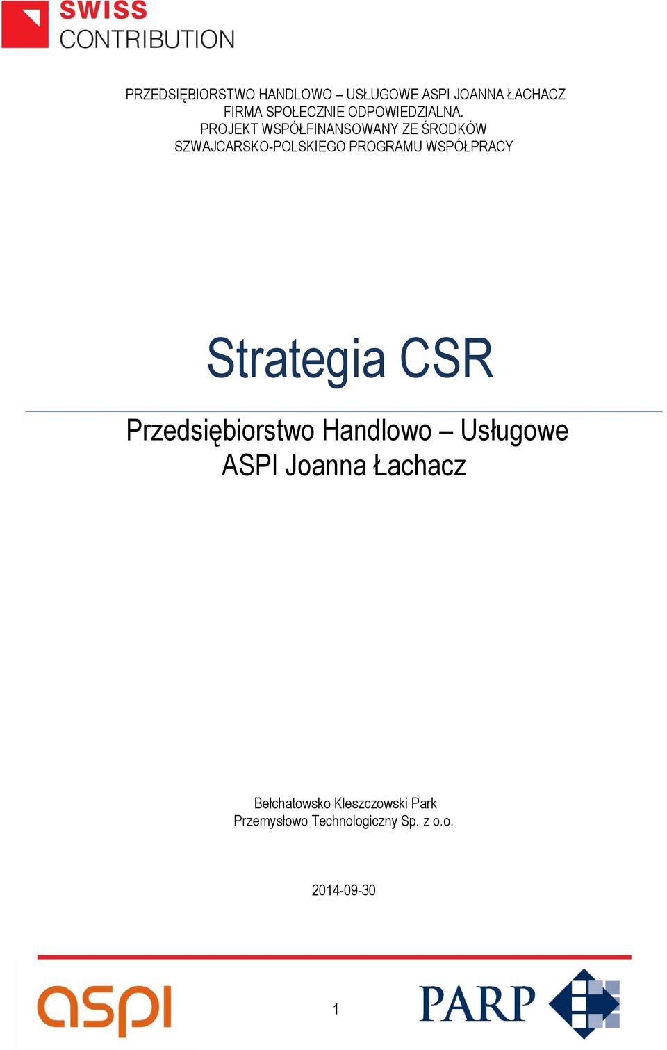 PROJEKT WSPÓŁFINANSOWANY ZE ŚRODKÓW SZWAJCARSKO-POLSKIEGO PROGRAMU WSPÓŁPRACY