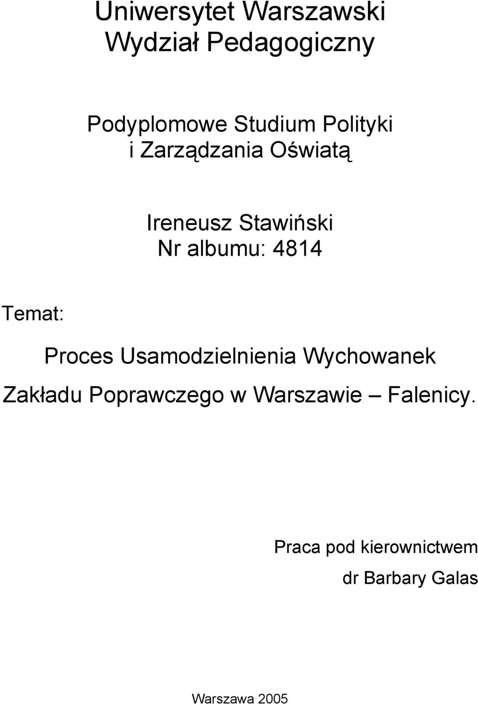 Temat: Proces Usamodzielnienia Wychowanek Zakładu Poprawczego w