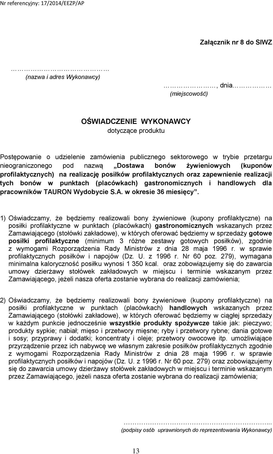 gastronomicznych i handlowych dla pracowników TAURON Wydobycie S.A. w okresie 36 miesięcy.