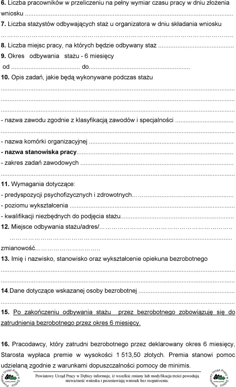 Opis zadań, jakie będą wykonywane podczas stażu - nazwa zawodu zgodnie z klasyfikacją zawodów i specjalności... - nazwa komórki organizacyjnej... - nazwa stanowiska pracy... - zakres zadań zawodowych.