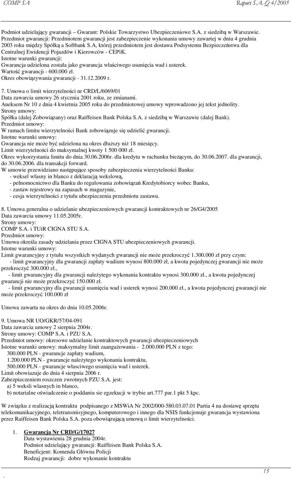 A, której przedmiotem jest dostawa Podsystemu Bezpieczestwa dla Centralnej Ewidencji Pojazdów i Kierowców - CEPiK.