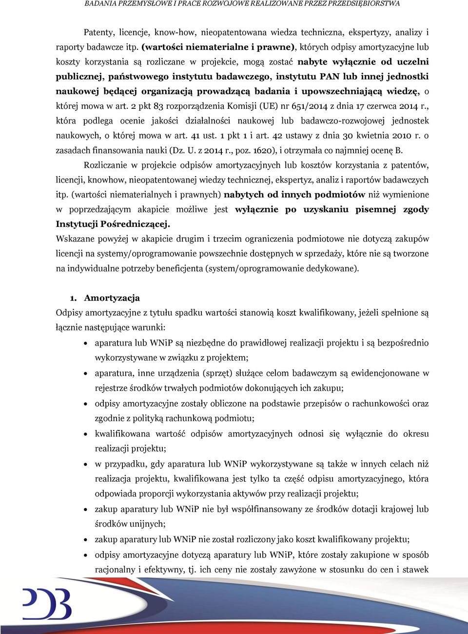 instytutu PAN lub innej jednostki naukowej będącej organizacją prowadzącą badania i upowszechniającą wiedzę, o której mowa w art.