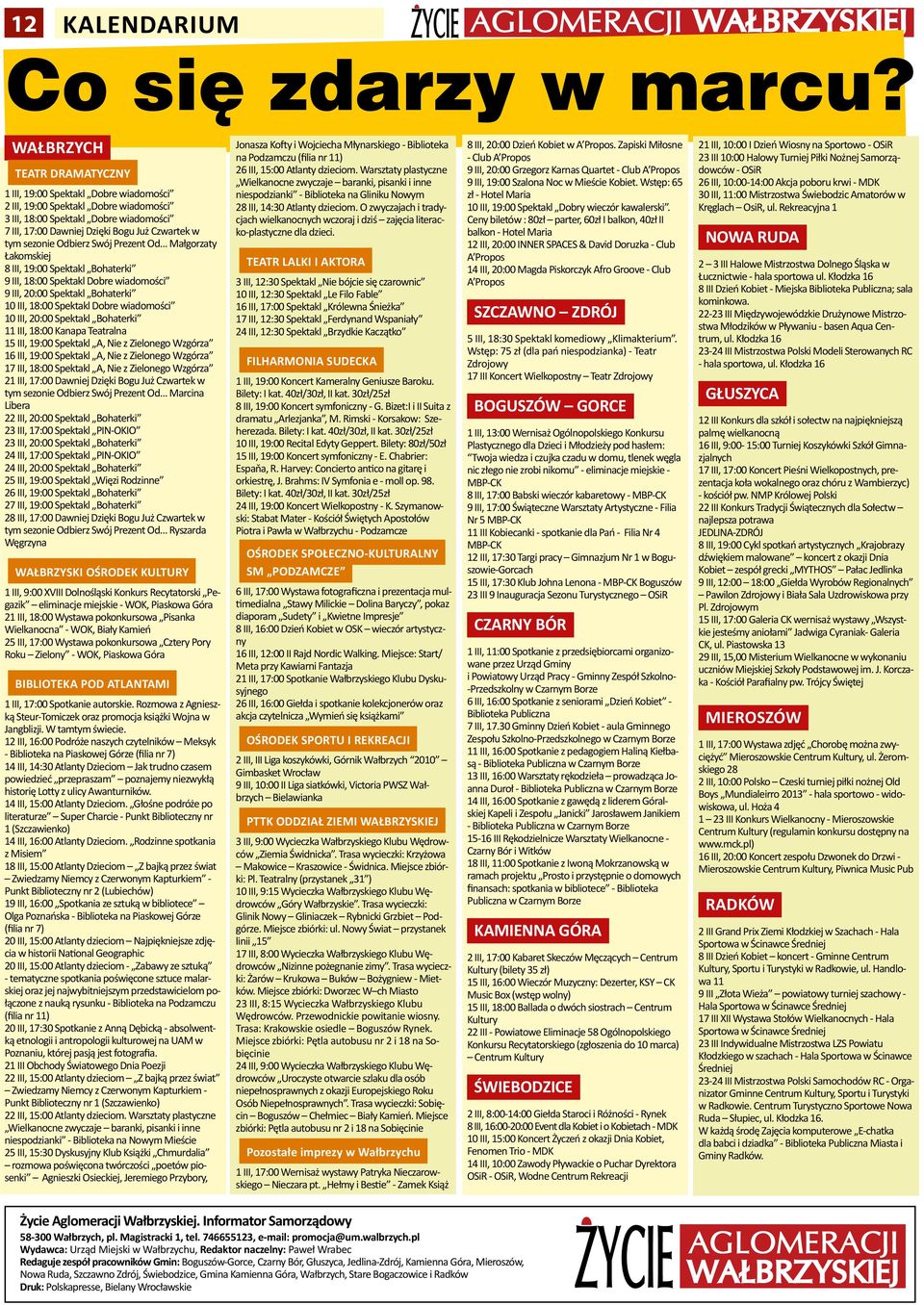 sezonie Odbierz Swój Prezent Od Małgorzaty Łakomskiej 8 III, 19:00 Spektakl Bohaterki 9 III, 18:00 Spektakl Dobre wiadomości 9 III, 20:00 Spektakl Bohaterki 10 III, 18:00 Spektakl Dobre wiadomości 10