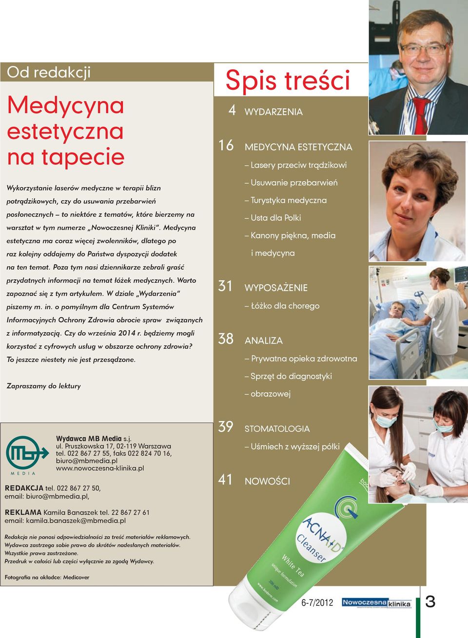 Poza tym nasi dziennikarze zebrali graść przydatnych informacji na temat łóżek medycznych. Warto zapoznać się z tym artykułem. W dziale Wydarzenia piszemy m. in. o pomyślnym dla Centrum Systemów Informacyjnych Ochrony Zdrowia obrocie spraw związanych z informatyzacją.