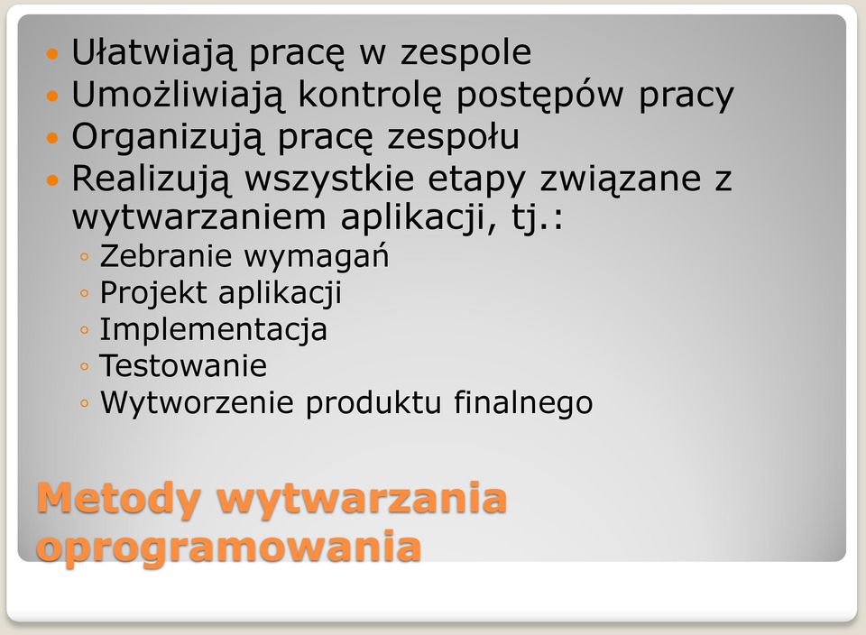 wytwarzaniem aplikacji, tj.