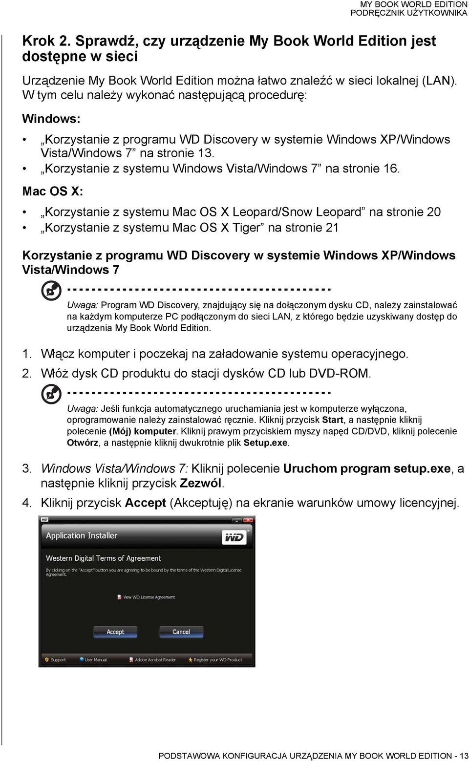 Korzystanie z systemu Windows Vista/Windows 7 na stronie 16.