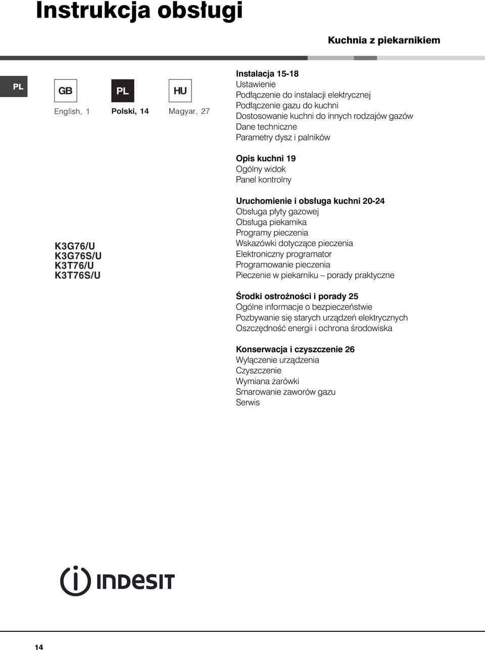 piekarnika Programy pieczenia Wskazówki dotyczàce pieczenia Elektroniczny programator Programowanie pieczenia Pieczenie w piekarniku porady praktyczne Ârodki ostro noêci i porady Ogólne informacje o