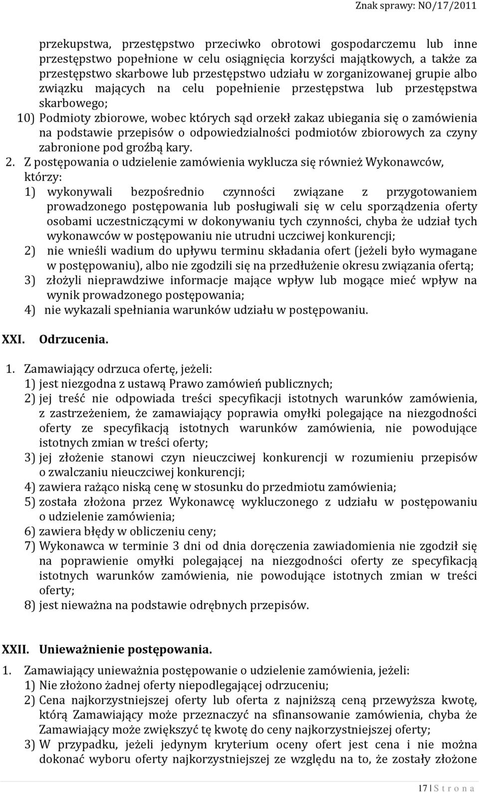 przepisów o odpowiedzialności podmiotów zbiorowych za czyny zabronione pod groźbą kary. 2.