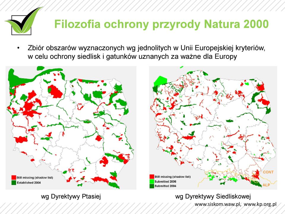 celu ochrony siedlisk i gatunków uznanych za ważne dla Europy