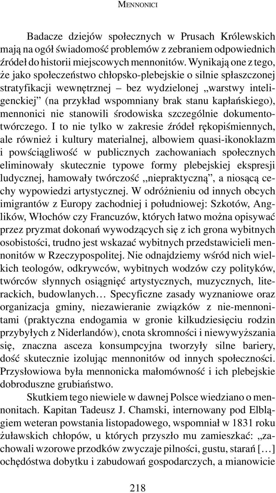 mennonici nie stanowili środowiska szczególnie dokumentotwórczego.