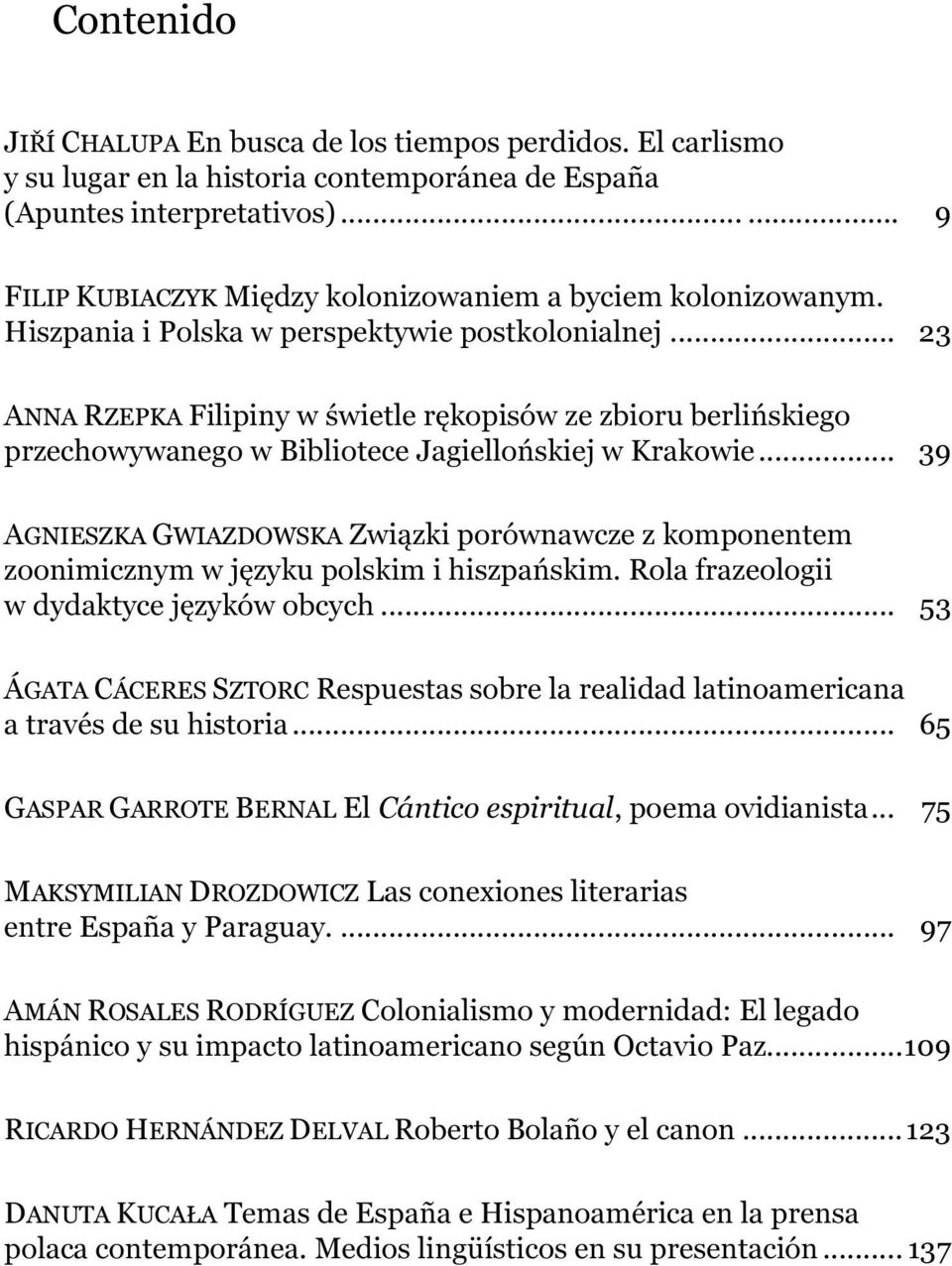 .. 023 ANNA RZEPKA Filipiny w świetle rękopisów ze zbioru berlińskiego przechowywanego w Bibliotece Jagiellońskiej w Krakowie.