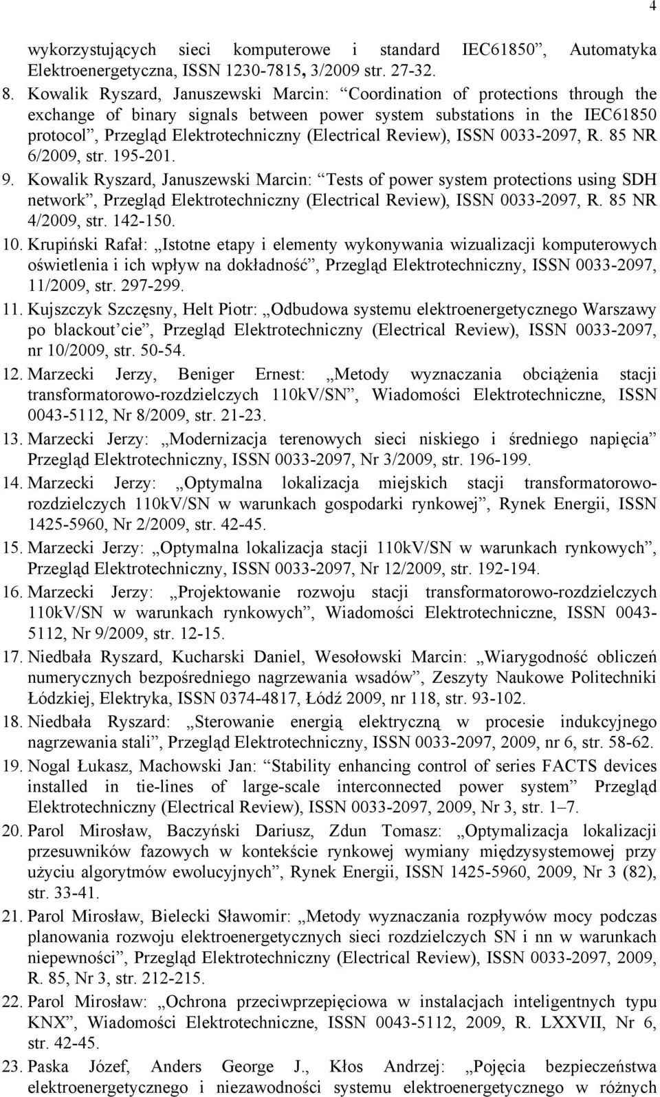 (Electrical Review), ISSN 0033-2097, R. 85 NR 6/2009, str. 195-201. 9.