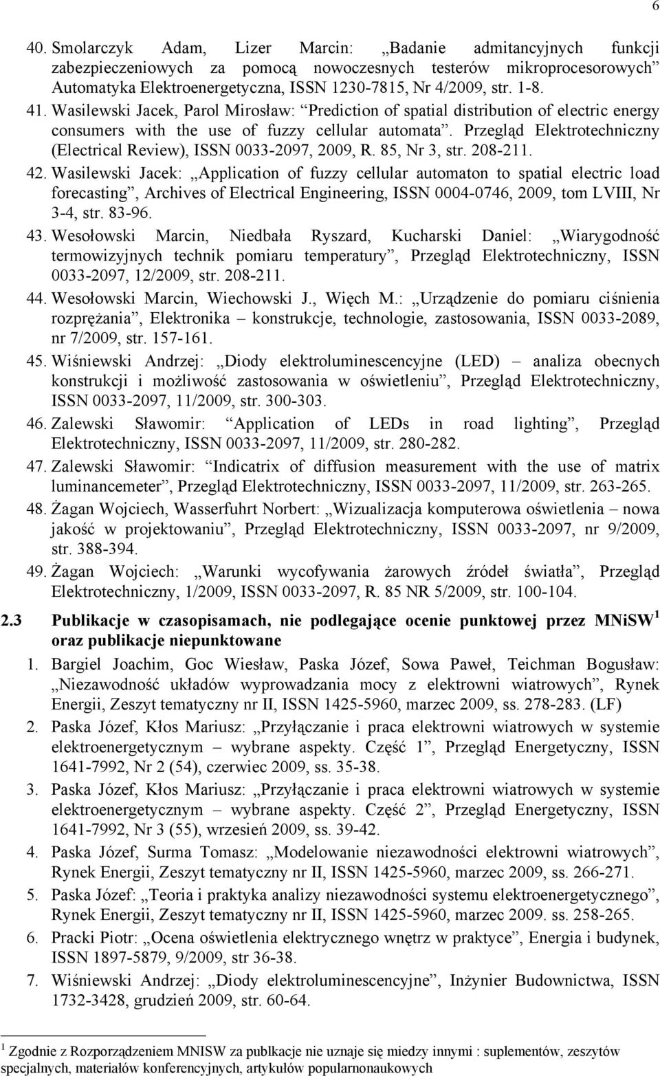 Przegląd Elektrotechniczny (Electrical Review), ISSN 0033-2097, 2009, R. 85, Nr 3, str. 208-211. 42.