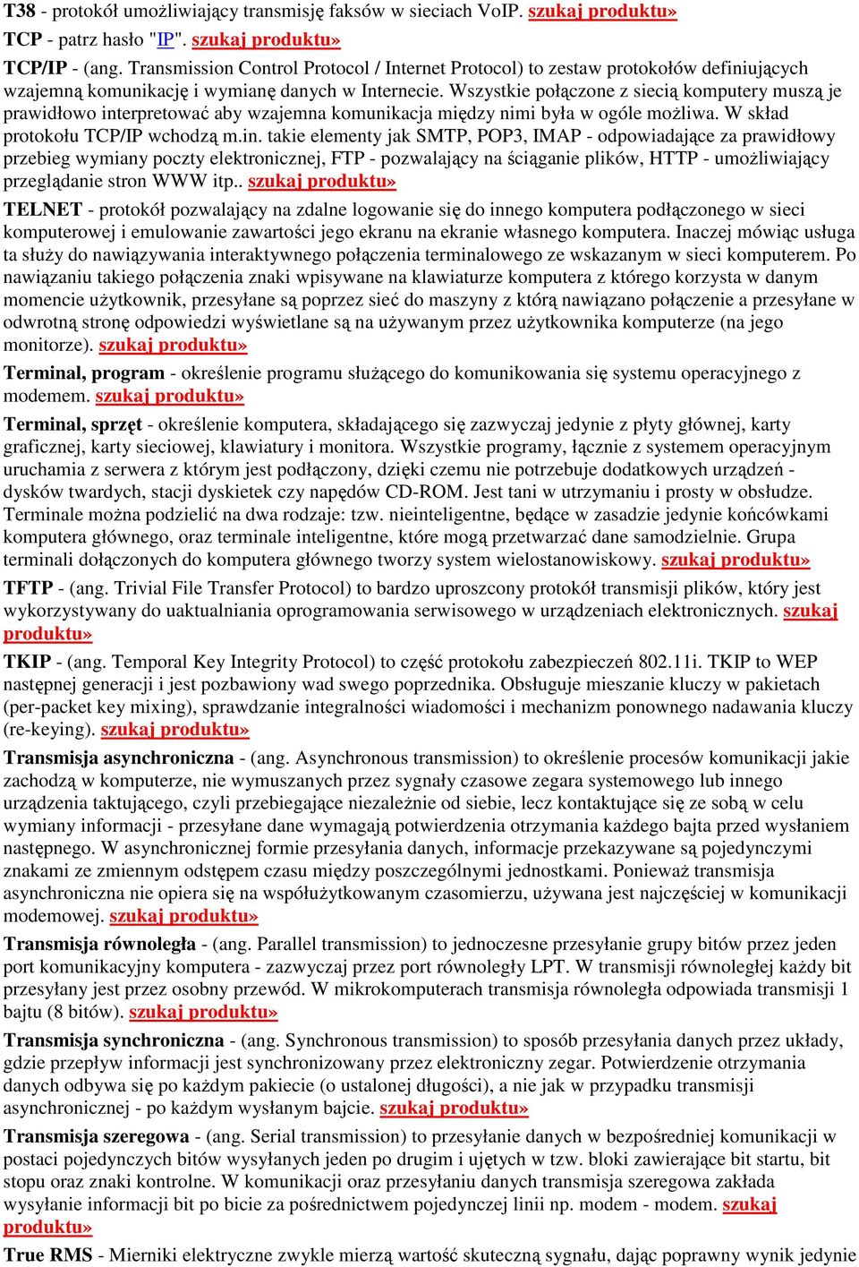 Wszystkie połączone z siecią komputery muszą je prawidłowo int